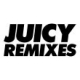 Juicy Remixes