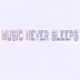Listen to Music Never Sleeps free radio online