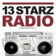 Listen to 13 STARZ RADIO Radio Listen to 13 STARZ RADIO free online radio