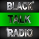 Listen to Black Talk Radio Network free radio online