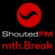 Listen to ShoutedFM mth.Break Radio Listen to ShoutedFM mth.Break free online radio