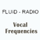 Fluid Radio - Experimental Vocal Frequencies