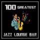 Listen to 100 GREATEST JAZZ LOUNGE BAR free radio online