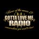 Gotta Love Me Radio